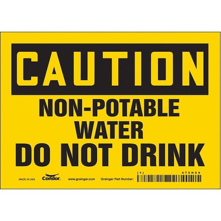 Condor Caution, Non-Potable Water Do Not Drink, 7 in W x 5 in H, Horizontal Rectangle, Vinyl, 470H69 470H69