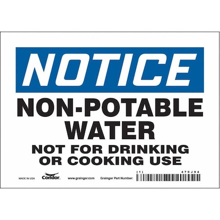 Condor Notice, Non-Potable Water Not For Drinking Or Cooking Use, 7 in W x 5 in H, Vinyl, Rectangle, 470J94 470J94