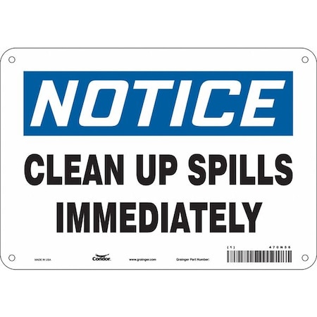 Condor Notice, Clean Up Spills Immediately, 10 in W x 7 in H, Vertical Rectangle, Polyethylene, 470N56 470N56