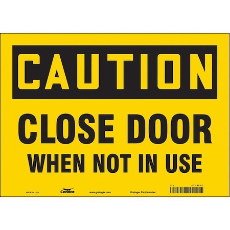 Condor Caution, Close Door When Not In Use, 14 in W x 10 in H, Horizontal Rectangle, Vinyl, 471W82 471W82