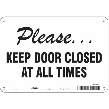 Condor Please Keep Door Closed At All Times, 10 in W x 7 in H, Vertical Rectangle, Polyethylene, 471W25 471W25