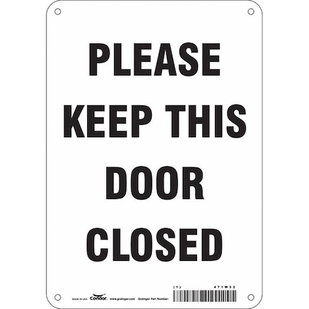 Condor Please Keep This Door Closed, 7 in W x 10 in H, Horizontal Rectangle, Polyethylene, 471W32 471W32