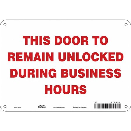 Condor This Door To Remain Unlocked During Business Hours, 10 in W x 7 in H, Vertical Rectangle, 471W44 471W44