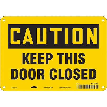 Condor Caution, Keep This Door Closed, 10 in W x 7 in H, Vertical Rectangle, Polyethylene, 471X11 471X11