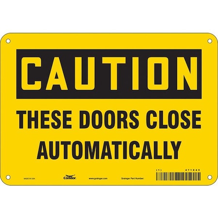 Condor Caution, These Doors Close Automatically, 10 in W x 7 in H, Vertical Rectangle, Polyethylene, 471X45 471X45