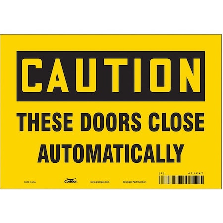 Condor Caution, These Doors Close Automatically, 10 in W x 7 in H, Vertical Rectangle, Vinyl, 471X47 471X47