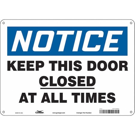 Condor Notice, Keep This Door Closed At All Times, 14 in x 10 in, Horizontal Rectangle, Aluminum, 471Y83 471Y83