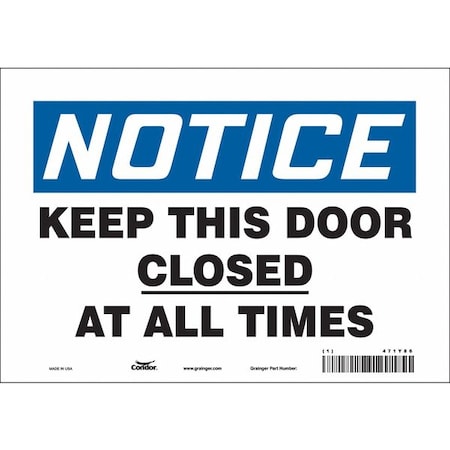 Condor Notice, Keep This Door Closed At All Times, 10 in W x 7 in H, Vertical Rectangle, Vinyl, 471Y86 471Y86