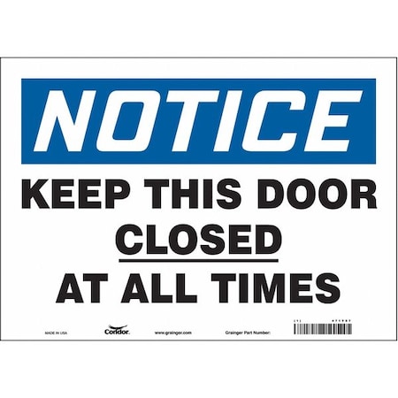 Condor Notice, Keep This Door Closed At All Times, 14 in W x 10 in H, Horizontal Rectangle, Vinyl, 471Y87 471Y87