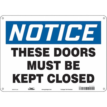 Condor Notice, These Doors Must Be Kept Closed, 14 in W x 10 in H, Horizontal Rectangle, Aluminum, 471Y95 471Y95