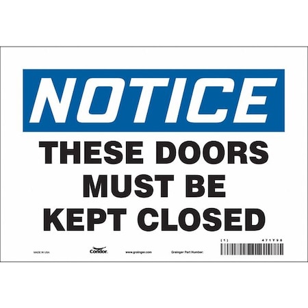 Condor Notice, These Doors Must Be Kept Closed, 10 in W x 7 in H, Vertical Rectangle, Vinyl, 471Y98 471Y98