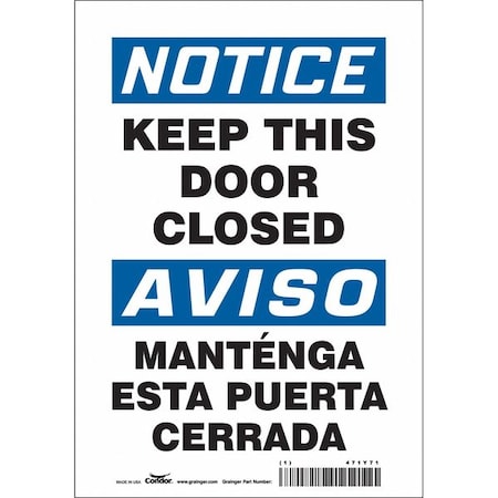 Condor Notice, Keep This Door Closed/mantenga Esta Puerta Cerrada, 7 in W x 10 in H, Rectangle, 471Y71 471Y71