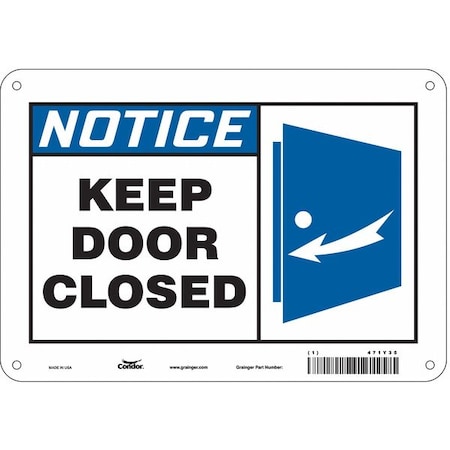 Condor Notice, Keep Door Closed, 10 in W x 7 in H, Vertical Rectangle, Polyethylene, 471Y35 471Y35