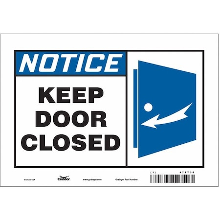 Condor Notice, Keep Door Closed, 10 in W x 7 in H, Vertical Rectangle, Vinyl, 471Y38 471Y38