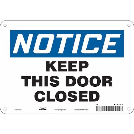 Condor Notice, Keep This Door Closed, 10 in W x 7 in H, Vertical Rectangle, Aluminum, 471Y52 471Y52