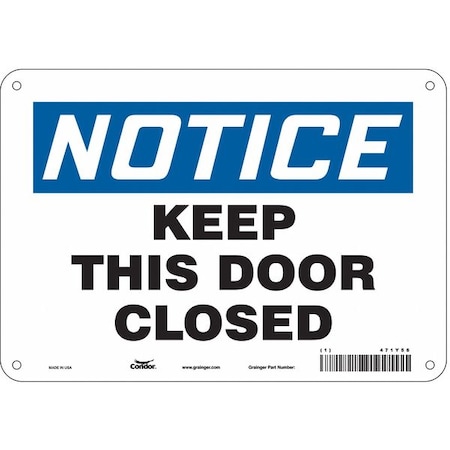 Condor Notice, Keep This Door Closed, 10 in W x 7 in H, Vertical Rectangle, Polyethylene, 471Y56 471Y56