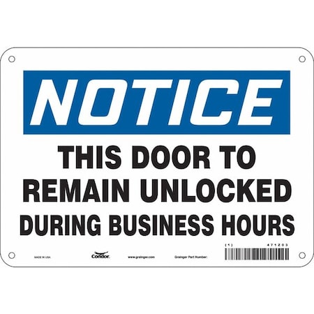 Condor Notice, This Door To Remain Unlocked During Business Hours, 10 in W x 7 in H, Polyethylene, 471Z03 471Z03
