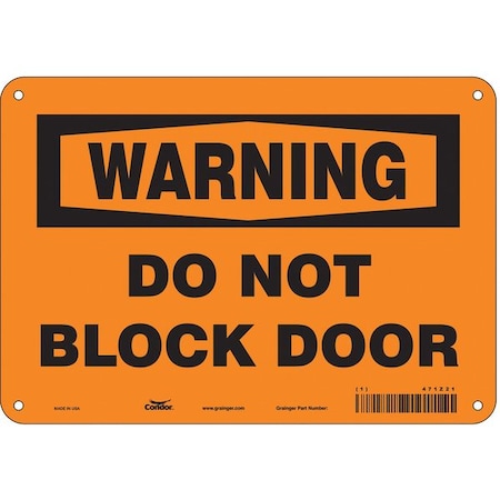 Condor Warning, Do Not Block Door, 10 in W x 7 in H, Vertical Rectangle, Aluminum, 471Z21 471Z21