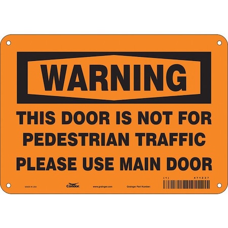 Condor Warning, This Door Is Not For Pedestrian Traffic Please Use Main Door, 10 in x 7 in, Alum., 471Z27 471Z27
