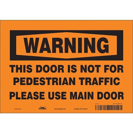 Condor Warning, This Door Is Not For Pedestrian Traffic Please Use Main Door, 10 in x 7 in, Vinyl, 471Z31 471Z31