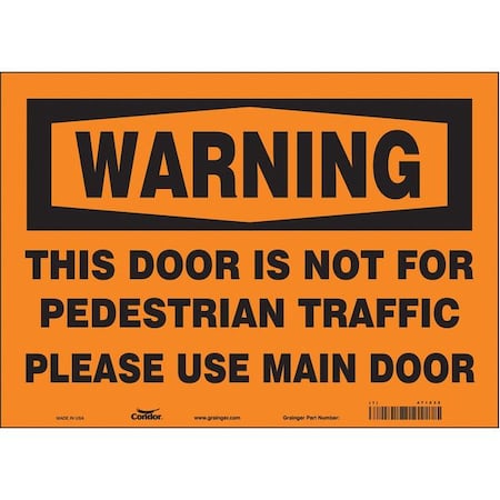 Condor Warning, This Door Is Not For Pedestrian Traffic Please Use Main Door, 14 in x 10 in, Vinyl, 471Z32 471Z32