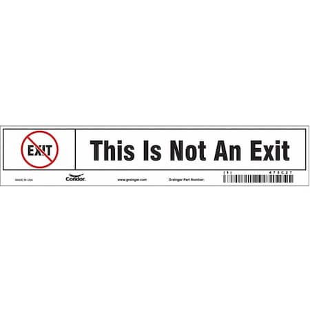 Condor Exit Sign, Vinyl, 9" W, 1-3/4" H, This Is Not An Exit (Picto), White 473C27