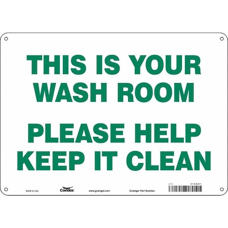 Condor THIS IS YOUR WASH ROOM PLEASE HELP KEEP IT CLEAN, 14 in W x 10 in H, Horizontal Rectangle, 474A01 474A01