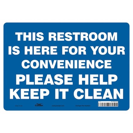 Condor THIS RESTROOM IS HERE FOR YOUR CONVENIENCE PLEASE HELP KEEP IT CLEAN, 14 in x 10 in, Vinyl, 474A34 474A34