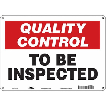 Condor Quality Control, To Be Inspected, 14 in W x 10 in H, Horizontal Rectangle, Aluminum, 475K11 475K11
