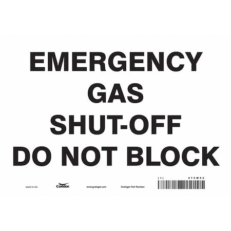 Condor EMERGENCY GAS SHUT-OFF DO NOT BLOCK, 10 in W x 7 in H, Vertical Rectangle, Vinyl, 475W52 475W52