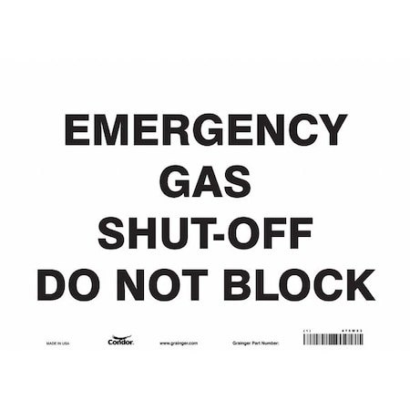 Condor EMERGENCY GAS SHUT-OFF DO NOT BLOCK, 14 in W x 10 in H, Horizontal Rectangle, Vinyl, 475W53 475W53
