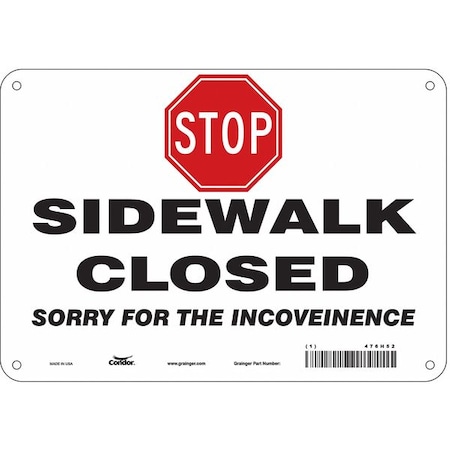 Condor STOP SIDEWALK CLOSED SORRY FOR THE INCONVENIENCE, 10 in W x 7 in H, Aluminum, 476H52 476H52