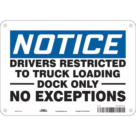 Condor DRIVERS RESTRICTED TO TRUCK LOADING DOCK ONLY NO EXCEPTIONS, 10 in W x 7 in H, Polyethylene, 477F10 477F10