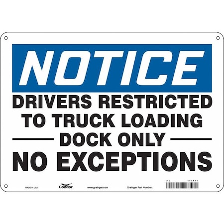 Condor Notice, DRIVERS RESTRICTED TO TRUCK LOADING DOCK ONLY NO EXCEPTIONS, 14 in W x 10 in H, 477F11 477F11