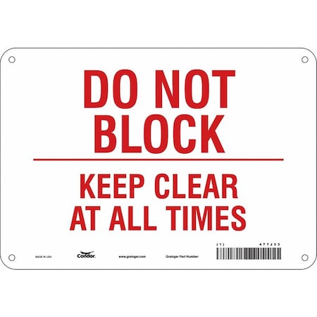 Condor DO NOT BLOCK KEEP CLEAR AT ALL TIMES, 10 in W x 7 in H, Vertical Rectangle, Aluminum, 477J33 477J33