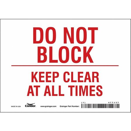 Condor DO NOT BLOCK KEEP CLEAR AT ALL TIMES, 7 in W x 5 in H, Horizontal Rectangle, Vinyl, 477J37 477J37
