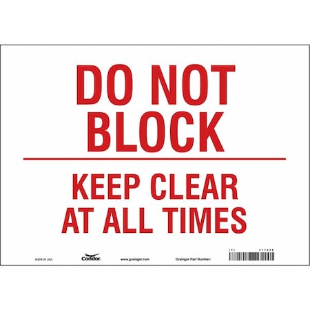 Condor DO NOT BLOCK KEEP CLEAR AT ALL TIMES, 14 in W x 10 in H, Horizontal Rectangle, Vinyl, 477J39 477J39