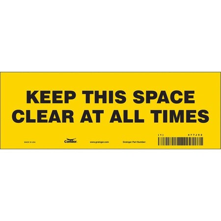 Condor KEEP THIS SPACE CLEAR AT ALL TIMES, 10 in W x 3 1/2 in H, Vertical Rectangle, Vinyl, 477J52 477J52
