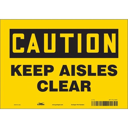 Condor Caution, KEEP AISLES CLEAR, 10 in W x 7 in H, Vertical Rectangle, Vinyl, 477J65 477J65