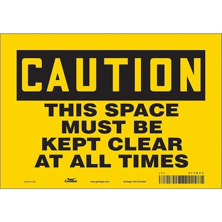 Condor Caution, THIS SPACE MUST BE KEPT CLEAR AT ALL TIMES, 10 in W x 7 in H, Vinyl, 477K33 477K33