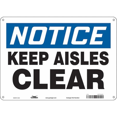 Condor Notice, KEEP AISLES CLEAR, 14 in W x 10 in H, Horizontal Rectangle, Aluminum, 477L01 477L01