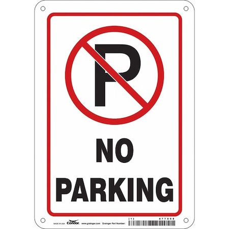 CONDOR No Parking Sign, 7" W, 10" H, English, Aluminum, Red, White 477X68