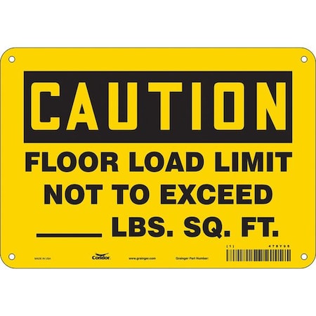 Condor Caution, FLOOR LOAD LIMIT NOT TO EXCEED ., 10 in W x 7 in H, Aluminum, Rectangle, 478Y98 478Y98