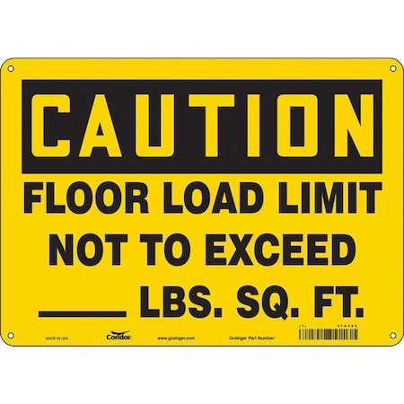 Condor Caution, FLOOR LOAD LIMIT NOT TO EXCEED., 14 in W x 10 in H, Aluminum, Rectangle, 478Y99 478Y99