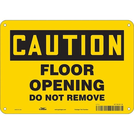 Condor Caution, FLOOR OPENING DO NOT REMOVE, 10 in W x 7 in H, Vertical Rectangle, Aluminum, 478Z12 478Z12