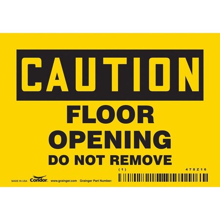 Condor Caution, FLOOR OPENING DO NOT REMOVE, 5 in W x 3 1/2 in H, Horizontal Rectangle, Vinyl, 478Z16 478Z16