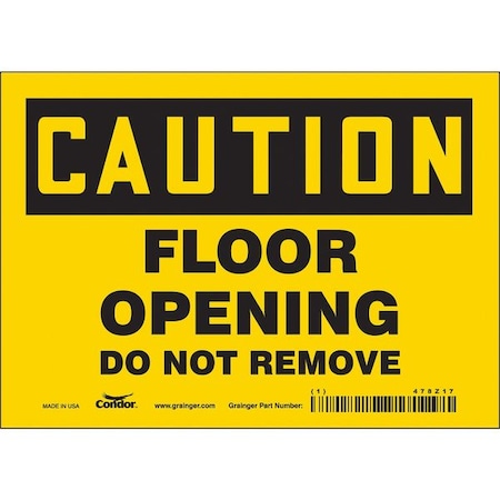 Condor Caution, FLOOR OPENING DO NOT REMOVE, 7 in W x 5 in H, Horizontal Rectangle, Vinyl, 478Z17 478Z17