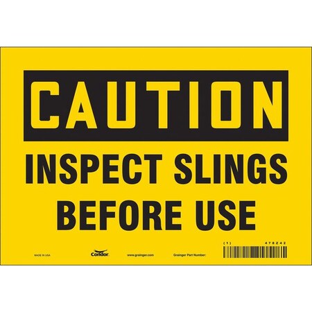 Condor Caution, INSPECT SLINGS BEFORE USE, 10 in W x 7 in H, Vertical Rectangle, Vinyl, 478Z42 478Z42