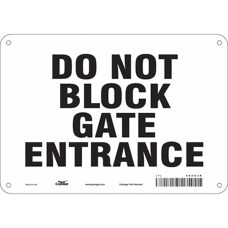 Condor DO NOT BLOCK GATE ENTRANCE, 10 in W x 7 in H, Vertical Rectangle, Aluminum, 480G38 480G38