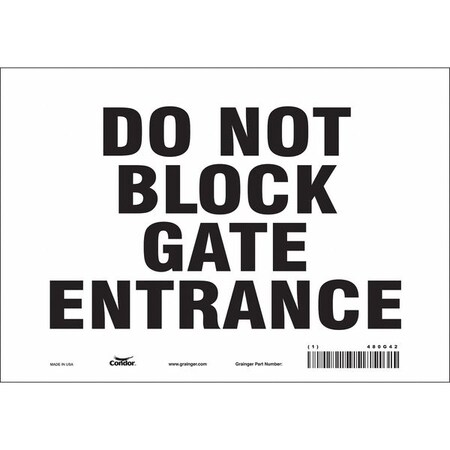 Condor DO NOT BLOCK GATE ENTRANCE, 10 in W x 7 in H, Vertical Rectangle, Vinyl, 480G42 480G42